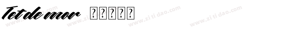 Tet de mor字体转换